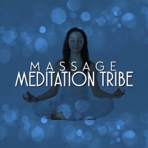 Massage Tribe的專輯Massage Meditation Tribe