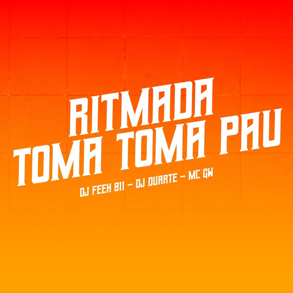 Ritmada Toma Toma Pau (Explicit)