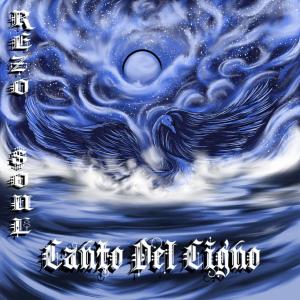 อัลบัม Canto del Cigno (feat. Soul) [Explicit] ศิลปิน Rezo