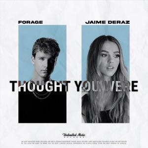 อัลบัม Thought You Were (feat. Jaime Deraz) ศิลปิน Forage