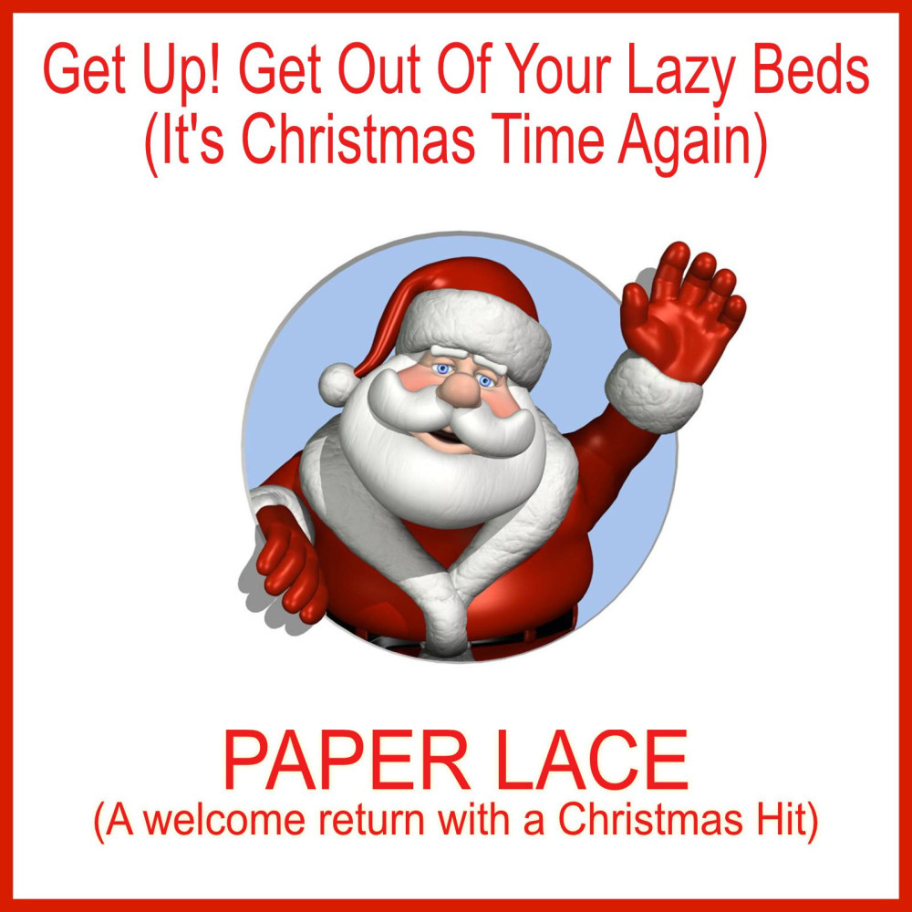 Get up! Get out of Your Lazy Beds (It's Christmas Time Again)