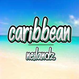 收聽Neilandz的Caribbean (DUBSTEP Verison)歌詞歌曲