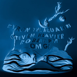 อัลบัม OMG! ศิลปิน Byron the Aquarius