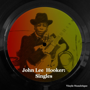 John Lee Hooker的專輯John Lee Hooker: Singles