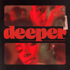 Listen to Deeper song with lyrics from Full Crate