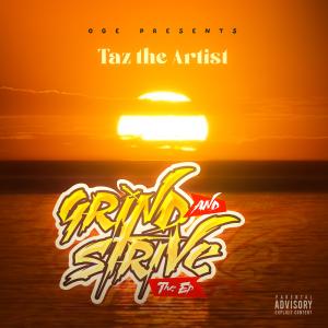 收聽Taz the Artist的Grind and Strive (feat. RE Dub|Explicit)歌詞歌曲