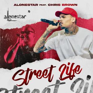 Listen to Street Life (feat. Chris Brown) song with lyrics from Alonestar
