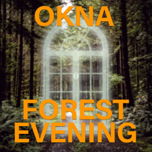 Listen to Forest Evening song with lyrics from Okna