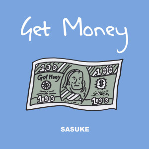 SASUKE的專輯Get Money