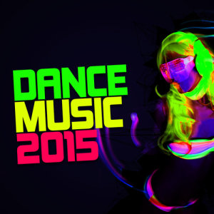 อัลบัม Dance Music: 2015 ศิลปิน Dance Music 2016
