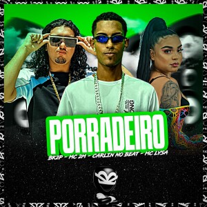 Listen to PORRADEIRO (Explicit) song with lyrics from BK2P