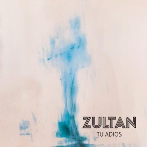 Album Tu Adiós from Zultan
