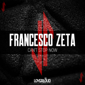 Album Can't Stop Now from Francesco Zeta