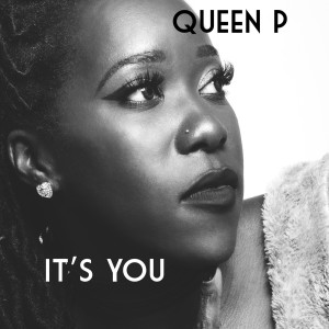 Dengarkan lagu It's You nyanyian Queen P dengan lirik