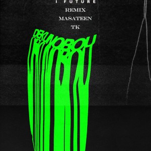 Listen to DEKUNOBOU (feat. MASATEEN & TK) (Remix|Explicit) song with lyrics from I future