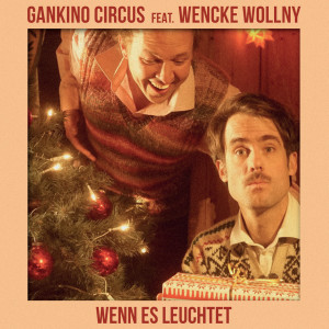 收听Gankino Circus的Wenn es leuchtet歌词歌曲