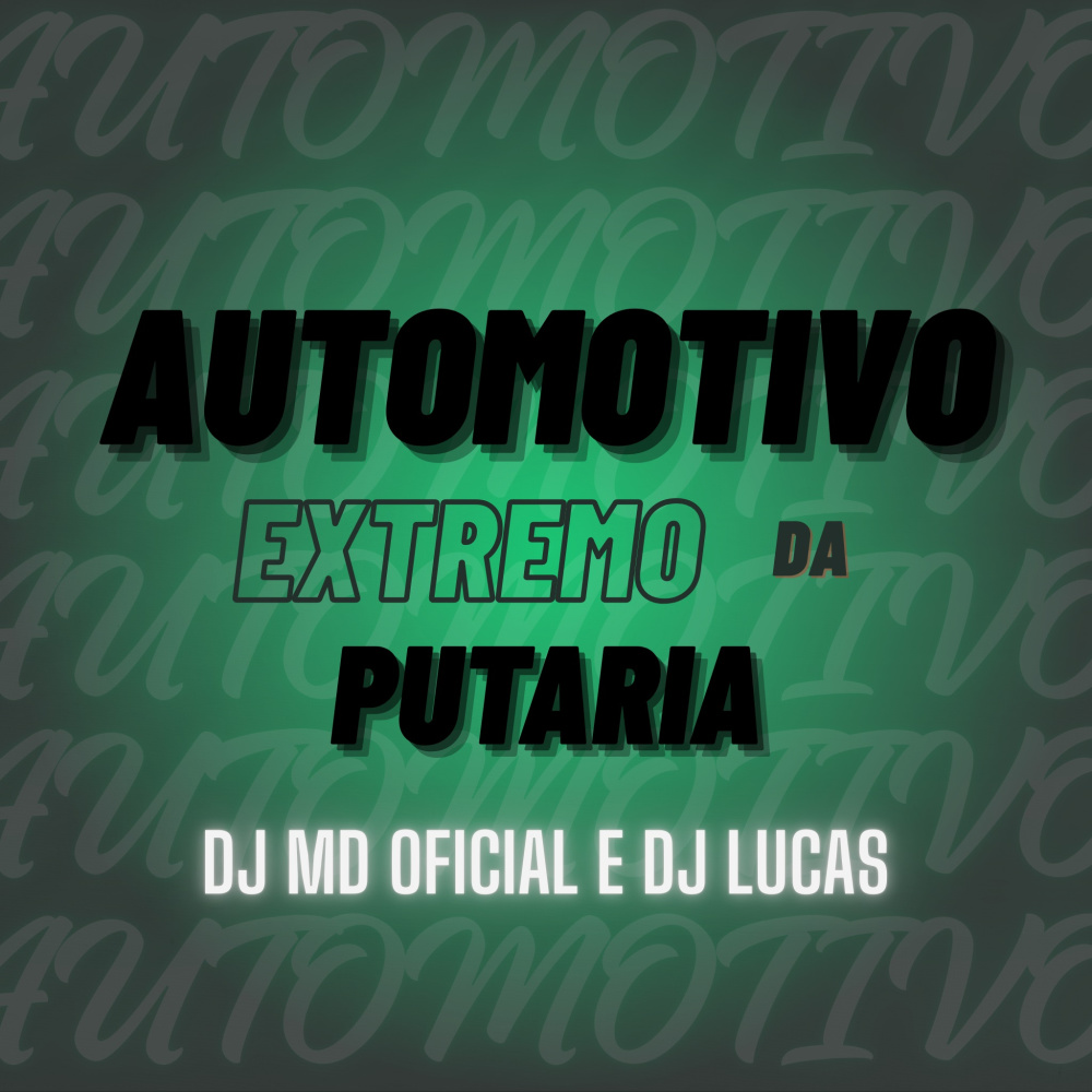 AUTOMOTIVO EXTREMO DA PUTARIA (Explicit)