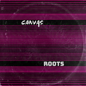 Album Roots from CANVAS