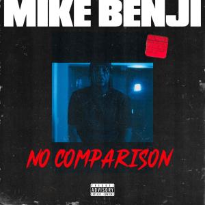 MIKE BENJI的專輯No Comparison (Explicit)