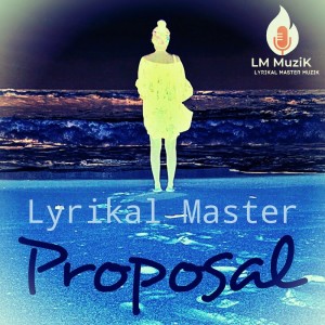 Dengarkan Proposal (Radio) lagu dari Lyrikal Master dengan lirik