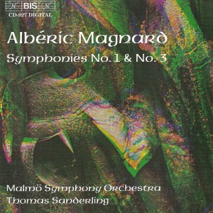 Magnard: Symphony No. 1 in C Minor / Symphony No. 3 in B-Flat Minor dari Malmo Symphony Orchestra