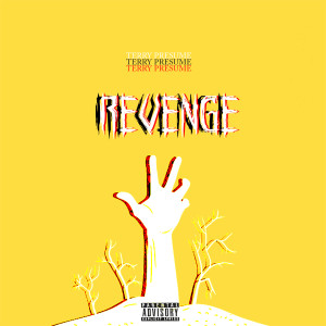 Dengarkan Revenge lagu dari Terry Presume dengan lirik