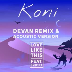 ดาวน์โหลดและฟังเพลง Love Like This(feat. Svrcina) (Acoustic Version) พร้อมเนื้อเพลงจาก Koni