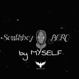 by MYSELF (feat. BORO & SOUTHBOY) dari Dirty South
