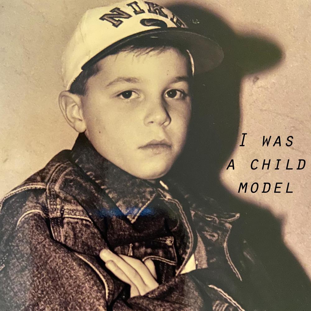 I Was A Child Model