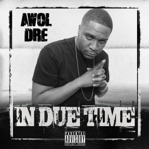 อัลบัม In Due Time (Explicit) ศิลปิน Awol Dre