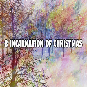 8 Incarnation of Christmas