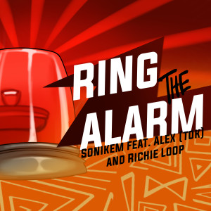 ดาวน์โหลดและฟังเพลง Ring The Alarm พร้อมเนื้อเพลงจาก Sonikem