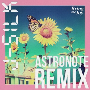 收聽J-Silk的Bring Me Joy (Astronote Remix)歌詞歌曲