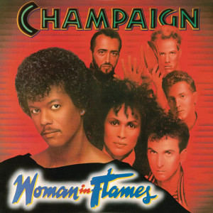 Champaign的專輯Woman In Flames
