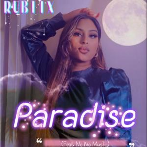 收聽Rubiix的Paradise 2 (feat. No No Music)歌詞歌曲