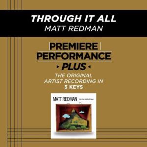 ดาวน์โหลดและฟังเพลง Through It All (Medium Key Performance Track Without Background Vocals) พร้อมเนื้อเพลงจาก Matt Redman