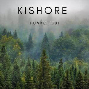 Kishore的專輯Funkofobi (Explicit)