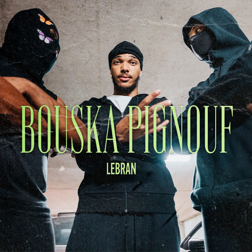 Lebran (Freestyle Bouska Pignouf|Explicit)