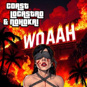 Coast LoCastro的專輯WOAAH (Explicit)