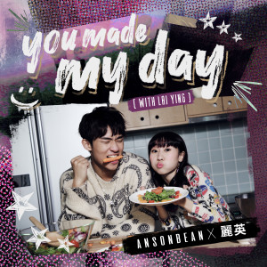 ANSONBEAN的專輯you made my day (with Lai Ying)