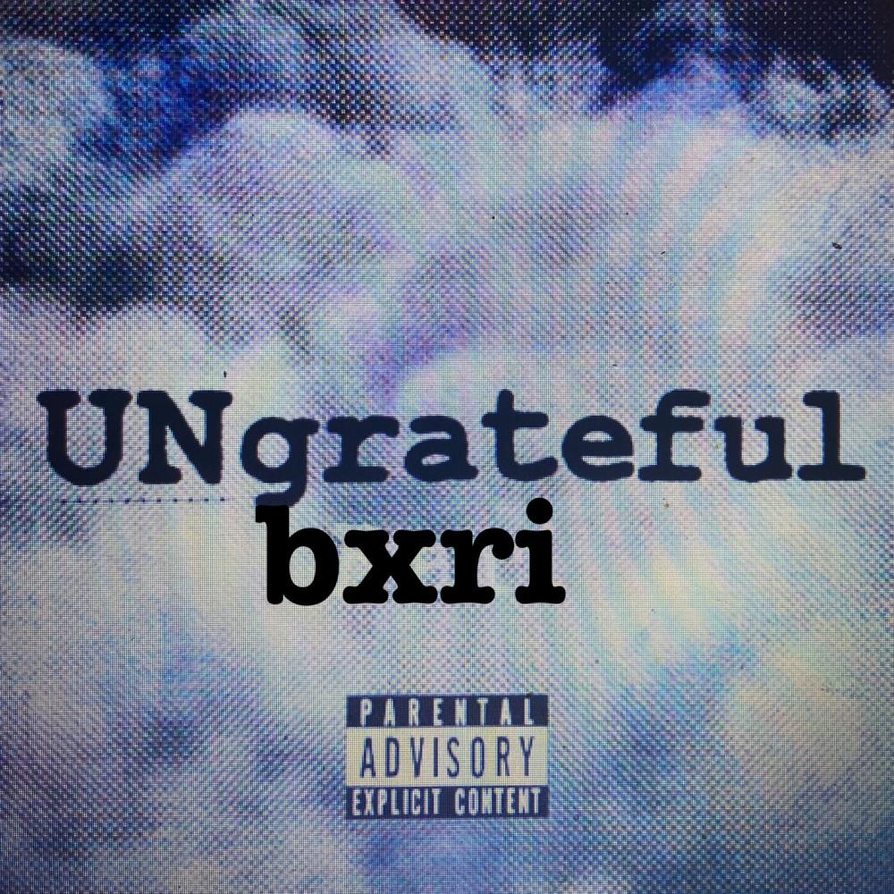 Ungrateful (Explicit)