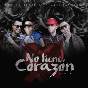 Album No Tiene Corazón (Remix) oleh Alexis Y Fido