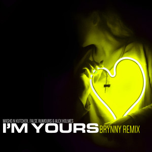 收聽Mashd N Kutcher的I'm Yours (Brynny Remix)歌詞歌曲