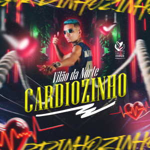 收聽Vilão da Norte的Cardiozinho (Explicit)歌詞歌曲