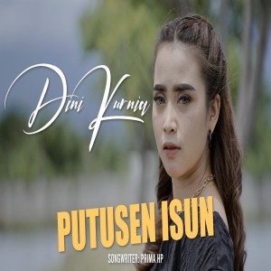 收聽Dini Kurnia的Putusen Isun歌詞歌曲