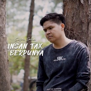 Listen to Insan Tak Berpunya song with lyrics from Safril Saha