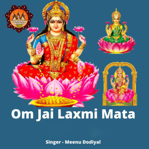 Meenu Dodiyal的专辑Om Jai Laxmi Mata