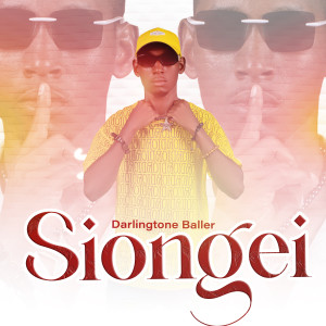 收聽Darlingtone Baller的Siongei歌詞歌曲
