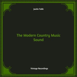 อัลบัม The Modern Country Music Sound (Hq remastered) ศิลปิน Justin Tubb