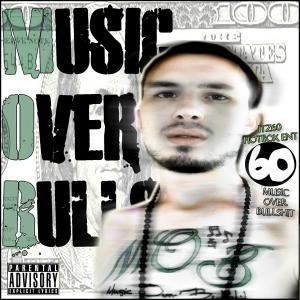 收聽Itz60的MUSIC OVER BULLSHIT (feat. ALIAS:ALIAS) (Explicit)歌詞歌曲